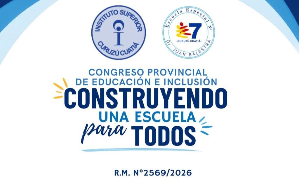 Curuzú Cuatiá se prepara para el congreso provincial de educación e inclusión
